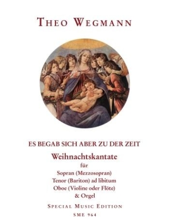 Es begab sich aber zu der Zeit f�r Sopran (Mezzo),Tenor (Bariton) Oboe (Violine/Fl�te) und Orgel Partitur