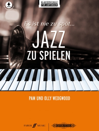 Es ist nie zu sp�t...Jazz zu spielen (+Online Audio) f�r Klavier