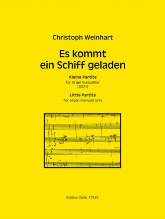 Es kommt ein Schiff geladen (2021) -Kleine Partita f�r Orgel manualiter