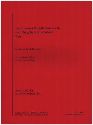 Es muss was Wunderbares sein, von dir geliebt zu werden f�r Salonorchester Direktion und Stimmen