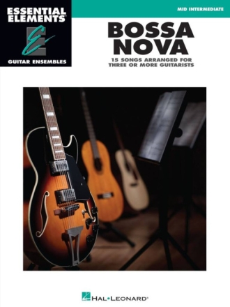 Essential Elements -  Bossa Nova for 3 or more guitars (ensemble) score mid intermediate