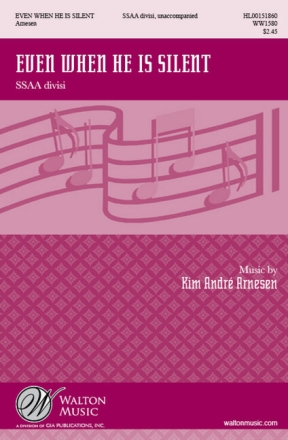 Even when he is silent for female chorus divisi unaccompanied score