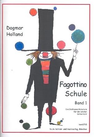 Fagottino-Schule Band 1 Die Instrumentalschule f�r den ersten Unterricht