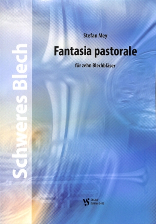 Fantasia pastorale f�r 10 Blechbl�ser Partitur und Stimmen