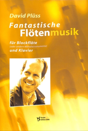Fantastische Fl�tenmusik f�r Blockfl�te (oder andere C-Instrumente) und Klavier