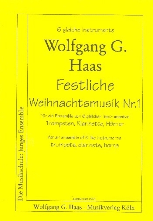 Festliche Weihnachtsmusik Band 1 f�r ein Ensemble von 6 gleichen Instrumenten
