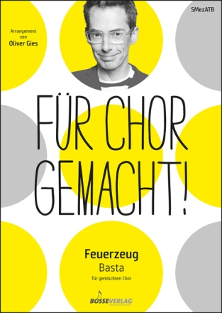 Feuerzeug (Basta) f�r gem Chor (SMezATB) a cappella Chorpartitur