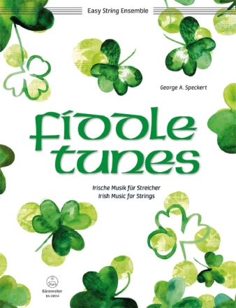 Fiddle Tunes Irische Musik f�r Streichquartett Partitur und Stimmen