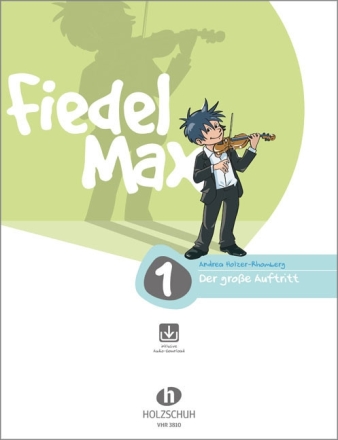 Fiedel-Max Der gro�e Auftritt Bd.1 (+Online-Audio) f�r Violine