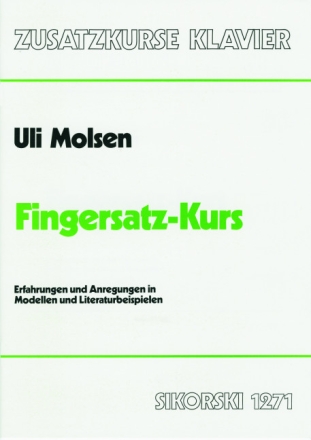 Fingersatz-Kurs Erfahrungen und Anregungen in Modellen und Literaturbeispielen