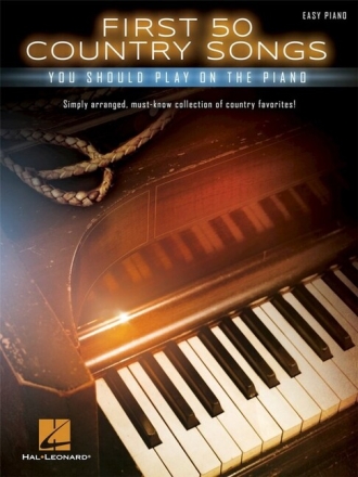 First 50 Country Songs You Should Play On The Piano for easy piano (+lyrics)