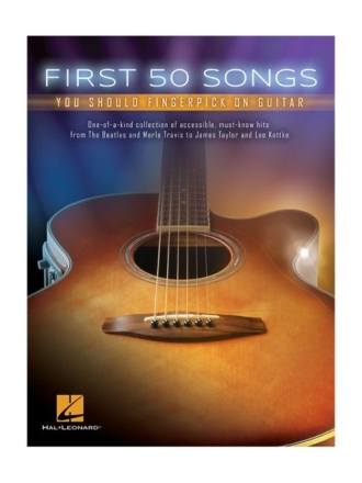 First 50 Songs You should fingerpick: for guitar in tablature/chords/chord boxes