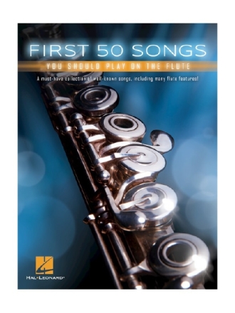 First 50 Songs You Should Play on the Flute for flute