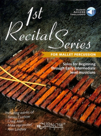 First Recital Series (+CD) for mallet percussion, solos for beginning through early intermediate level musicians