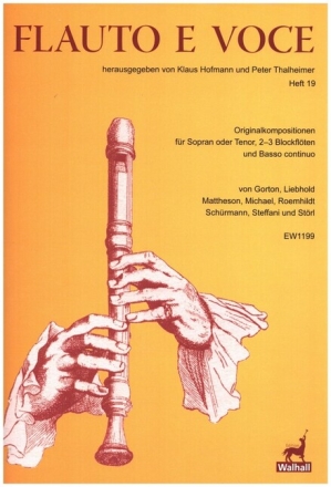 Flauto e voce Band 19 f�r Sopran (Tenor), 2-3 Blockfl�ten und Bc Partitur und Instrumentalstimmen (Bc ausgesetzt)