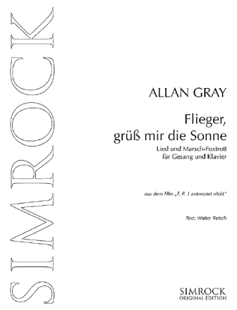 Flieger gr�� mir die Sonne aus dem Film 'F.P.1 antwortet nicht' f�r Gesang und Klavier