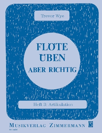 Fl�te �ben aber richtig Band 3: Artikulation
