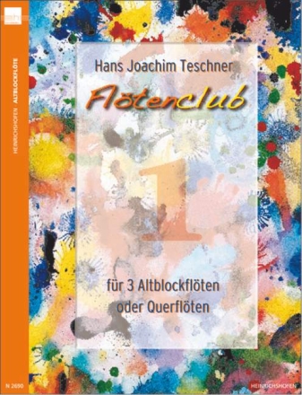 Fl�tenclub Band 1 f�r 3 Altblockfl�ten (Querfl�ten) Spielpartitur