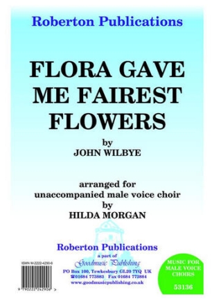 Flora gave Me fairest Flowers for male choir score