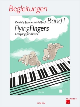 Flying Fingers Band 1 - Klavierbegleitung f�r Klavier (Klavierbegleitung ad lib) Klavierbegleitung