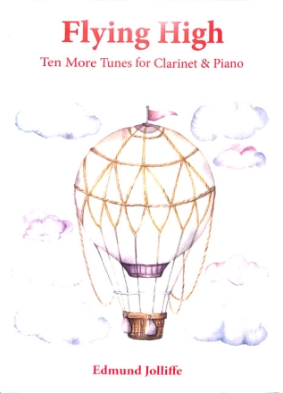 Flying High - Ten more Tunes for clarinet and piano