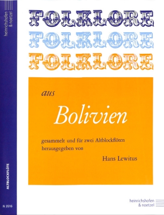 Folklore aus Bolivien f�r 2 Altblockfl�ten Spielpartitur