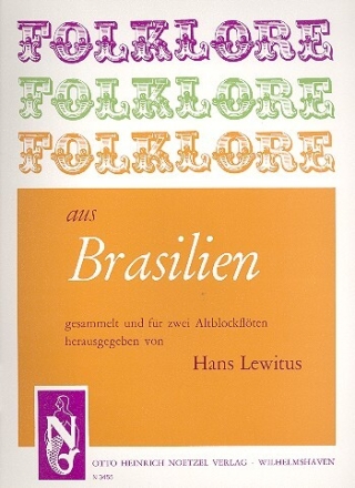 Folklore aus Brasilien f�r 2 Altblockfl�ten Spielpartitur