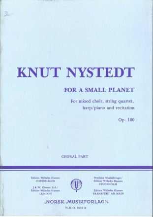 For a small Planet op.100 for  mixed choir, string quartet, harp/piano and recitation choral part