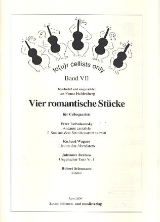 Four Cellists only 4 romantische St�cke f�r 4 Violoncelli Partitur und Stimmen