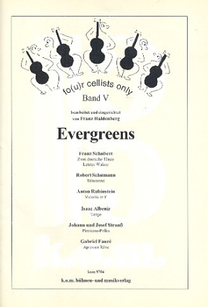 Four Cellists only Band 5 (Evergreens) f�r 4 Violoncelli Partitur und Stimmen