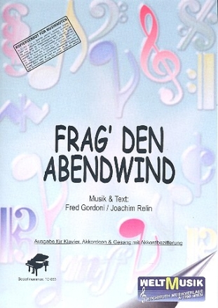 Frag den Abendwind: f�r Klavier/Gesang/Gitarre