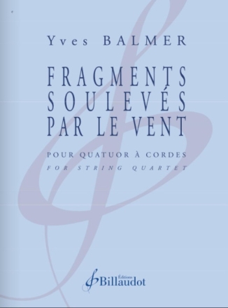Fragments soulev�s par le Vent pour quatuor � cordes partition et parties