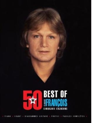Francois, Claude Best of - 50 chansons Chant, guitare ou piano Partition