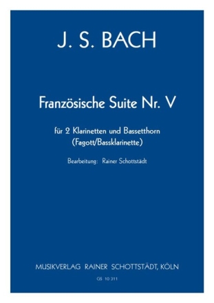 Franz�sische Suite Nr.5 f�r 2 Klarinetten und Bassetthorn (Fagott/Bassklarinette) Partitur und Stimmen