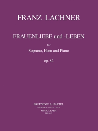 Frauenliebe und Leben f�r Sopran, Horn in E und Klavier Stimmen (dt)