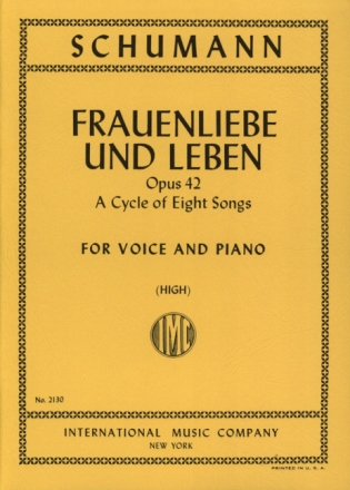 Frauenliebe und Leben op.42 - A cycle of 8 songs for high voice and piano  (dt)