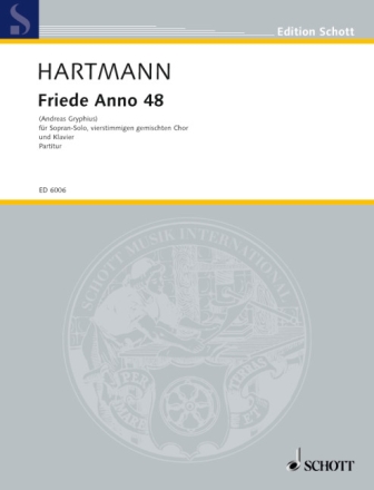 Friede Anno 48 f�r gemischten Chor (SATB) mit Sopran solo und Klavier Partitur - (= Klavierstimme)