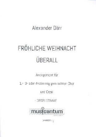 Fr�hliche Weihnacht �berall f�r gem Chor (oder unisono) und Orgel Orgel