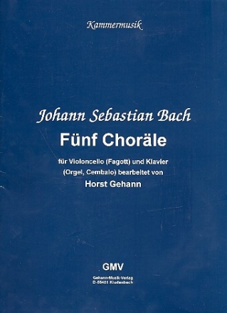 F�nf Chor�le f�r Violoncello (Fag) und Klavier (Org, Cemb)