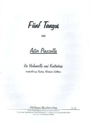 F�nf Tangos f�r Violoncello und Kontrabass 2 Spielpartituren