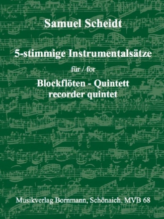 F�nfstimmige Instrumentals�tze f�r 5 Blockfl�ten (SSATB) Partitur und Stimmen