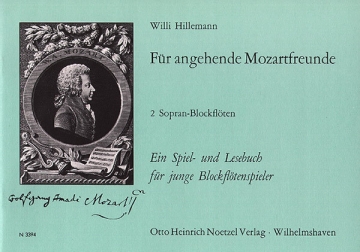 F�r angehende Mozartfreunde f�r 2 Sopranblockfl�ten Spielpartitur