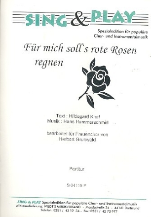 F�r mich soll's rote Rosen regnen f�r Frauenchor und Klavier Partitur