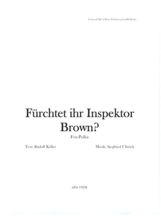 F�rchtet ihr Inspektor Brown? f�r Gesang und Klavier