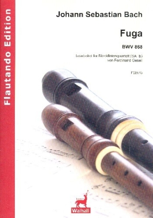 Fuga 1-23 BWV868 f�r 4 Blockfl�ten (SATB) Partitur und Stimmen