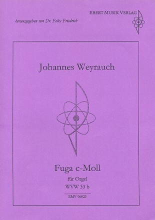 Fuga c-Moll WVW33b f�r Orgel