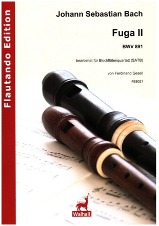 Fuge Nr.22 aus dem Wohltemperierten Klavier 2 BWV891 f�r 4 Blockfl�ten (SATB) Partitur und Stimmen