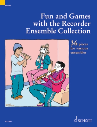 Fun and Games with the Recorder Ensemble Collection for 3-4 recorders score