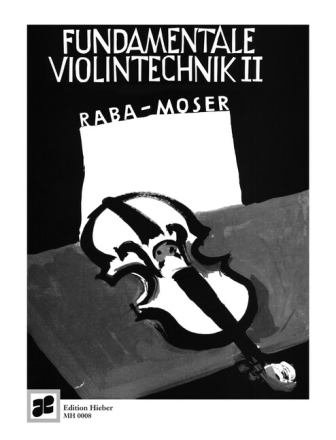 Fundamentale Violintechnik Band 1 f�r Violine Sammlung von Meisteret�den mit Beitr�gen aus der Violinmethodik