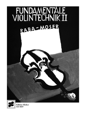 Fundamentale Violintechnik Band 2 f�r Violine Sammlung von Meisteret�den mit Beitr�gen aus der Violinmethodik